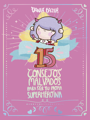cover image of 15 Consejos malvados para ser tu propia superheroina
